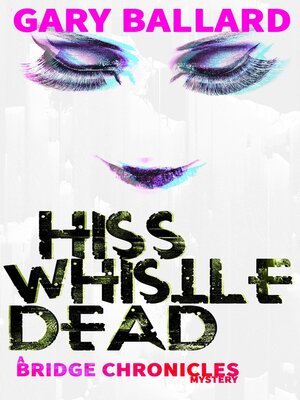 cover image of Hiss Whistle Dead